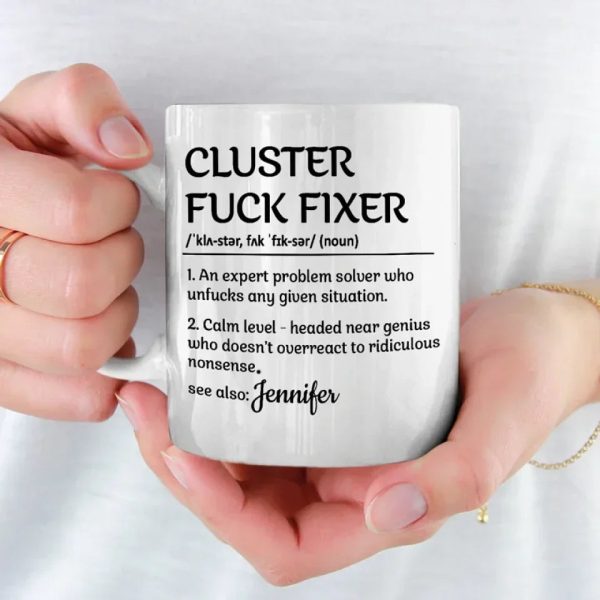 Cluster Fixer Definition - Coworker Personalized Custom Mug - Gift For Coworkers, Work Friends, Colleagues Cluster Fixer Definition - Coworker Personalized Custom Mug - Gift For Coworkers, Work Friends, Colleagues