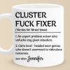 Cluster Fixer Definition - Coworker Personalized Custom Mug - Gift For Coworkers, Work Friends, Colleagues Cluster Fixer Definition - Coworker Personalized Custom Mug - Gift For Coworkers, Work Friends, Colleagues