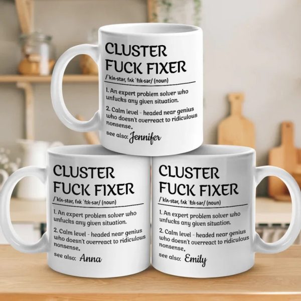 Cluster Fixer Definition - Coworker Personalized Custom Mug - Gift For Coworkers, Work Friends, Colleagues Cluster Fixer Definition - Coworker Personalized Custom Mug - Gift For Coworkers, Work Friends, Colleagues