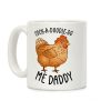 Cock-A-Doodle-Do Me Daddy Coffee Mug Cock-A-Doodle-Do Me Daddy Coffee Mug