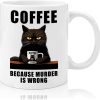 Coffee Because Murder Is Wrong Coffee Mug Funny Sarcastic Adult Humor Gift for Friends Coworkers Coffee Because Murder Is Wrong Coffee Mug Funny Sarcastic Adult Humor Gift for Friends Coworkers