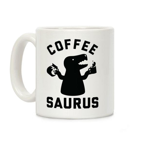 Coffeesaurus Coffee Mug Coffeesaurus Coffee Mug