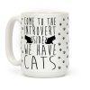 Come To The Introverts Side We Have Cats Coffee Mug Come To The Introverts Side We Have Cats Coffee Mug