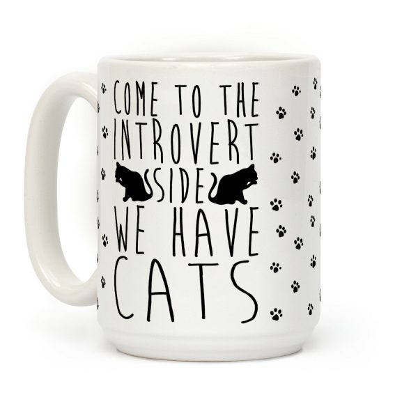 Come To The Introverts Side We Have Cats Coffee Mug Come To The Introverts Side We Have Cats Coffee Mug