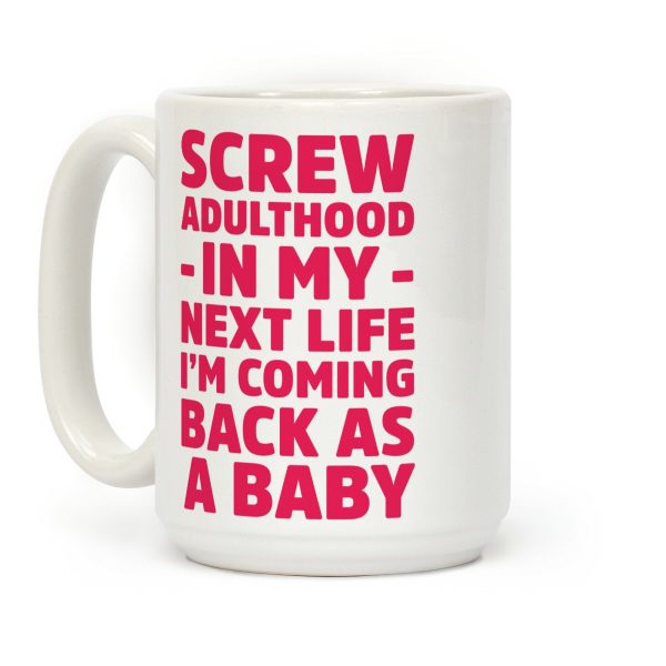 Coming Back as a Baby Coffee Mug Coming Back as a Baby Coffee Mug
