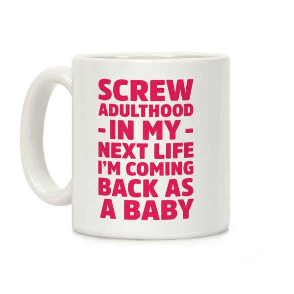 Coming Back as a Baby Coffee Mug Coming Back as a Baby Coffee Mug