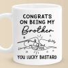 Congrats On Being My Brother - Family Personalized Custom Mug - Gift For Family Members Congrats On Being My Brother - Family Personalized Custom Mug - Gift For Family Members