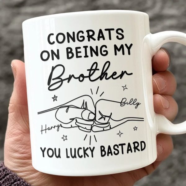 Congrats On Being My Brother - Family Personalized Custom Mug - Gift For Family Members Congrats On Being My Brother - Family Personalized Custom Mug - Gift For Family Members
