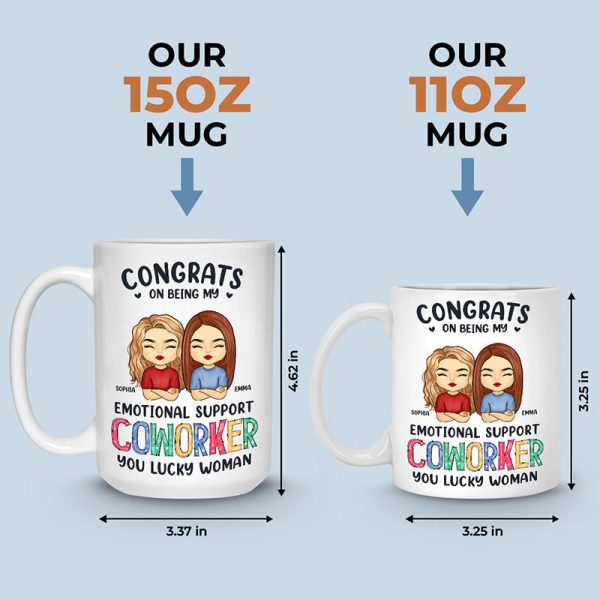 Congrats On Being My Emotional Support Coworkers You Lucky People - Coworker Personalized Custom Mug - Gift For Coworkers, Work Friends, Colleagues Congrats On Being My Emotional Support Coworkers You Lucky People - Coworker Personalized Custom Mug - Gift For Coworkers, Work Friends, Colleagues