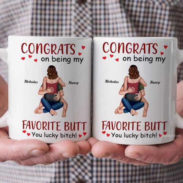 Congrats On Being My Favorite Butt - Personalized Ceramic Mug - Gift For Couple, Husband Wife - CL28 NH96 Congrats On Being My Favorite Butt - Personalized Ceramic Mug - Gift For Couple, Husband Wife - CL28 NH96
