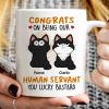Congrats On Being My Human Servant Funny Cat Expression Personalized Mug