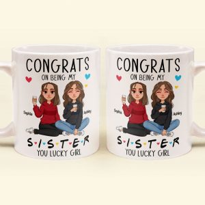 Congrats On Being My Sister - New Version - Personalized Mug