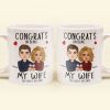 Congrats On Being My Wife/Girlfriend- Personalized Mug Congrats On Being My Wife/Girlfriend- Personalized Mug