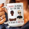 Congrats On Passing Our Trial I've Decided To Keep You - Personalized Mug Congrats On Passing Our Trial I've Decided To Keep You - Personalized Mug