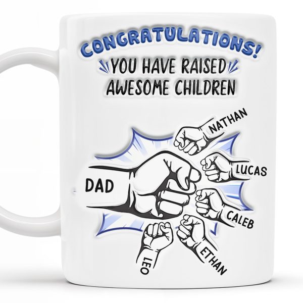 Congratulations! You have raised awesome children, Handshake and Fist Bump - Personalized Custom Coffee Mug - DAD093_MG Congratulations! You have raised awesome children, Handshake and Fist Bump - Personalized Custom Coffee Mug - DAD093_MG