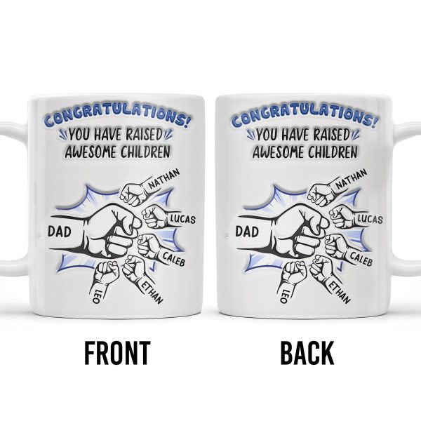 Congratulations! You have raised awesome children, Handshake and Fist Bump - Personalized Custom Coffee Mug - DAD093_MG Congratulations! You have raised awesome children, Handshake and Fist Bump - Personalized Custom Coffee Mug - DAD093_MG