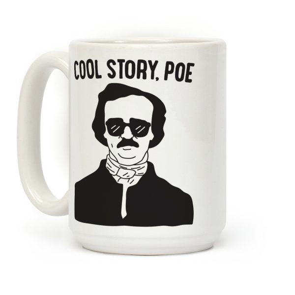 Cool Story, Poe Coffee Mug Cool Story, Poe Coffee Mug