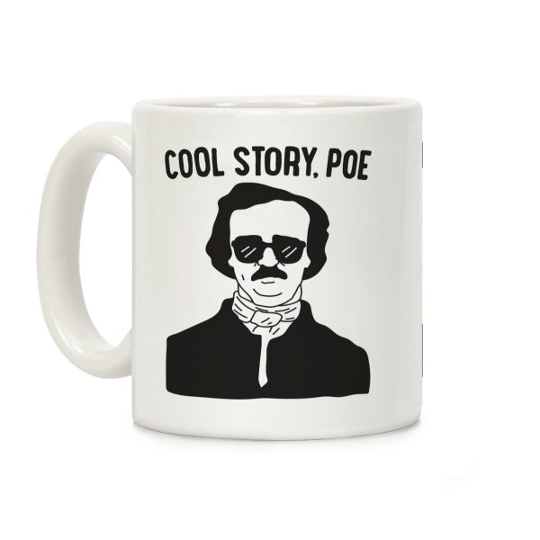 Cool Story, Poe Coffee Mug Cool Story, Poe Coffee Mug