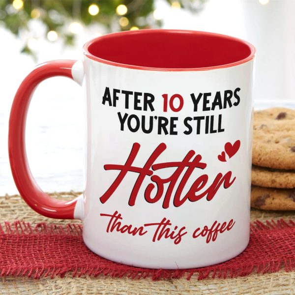 Couple, After 10 Years You're Still Hotter Than This Coffee, Personalized Mug, Couple Gifts Couple, After 10 Years You're Still Hotter Than This Coffee, Personalized Mug, Couple Gifts