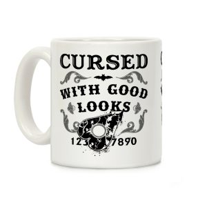 Cursed With Good Looks Coffee Mug