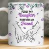 Custom 3D Inflated Effect Printed Mug - Personalized Birthday Gifts For Mom, Daughter - My First Best Friend Custom 3D Inflated Effect Printed Mug - Personalized Birthday Gifts For Mom, Daughter - My First Best Friend