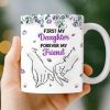 Custom 3D Inflated Effect Printed Mug - Personalized Birthday Gifts For Mom, Daughter - My First Best Friend Custom 3D Inflated Effect Printed Mug - Personalized Birthday Gifts For Mom, Daughter - My First Best Friend
