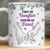 Custom 3D Inflated Effect Printed Mug - Personalized Birthday Gifts For Mom, Daughter - My First Best Friend Custom 3D Inflated Effect Printed Mug - Personalized Birthday Gifts For Mom, Daughter - My First Best Friend