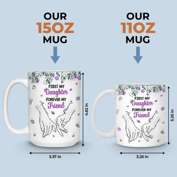 Custom 3D Inflated Effect Printed Mug - Personalized Birthday Gifts For Mom, Daughter - My First Best Friend Custom 3D Inflated Effect Printed Mug - Personalized Birthday Gifts For Mom, Daughter - My First Best Friend