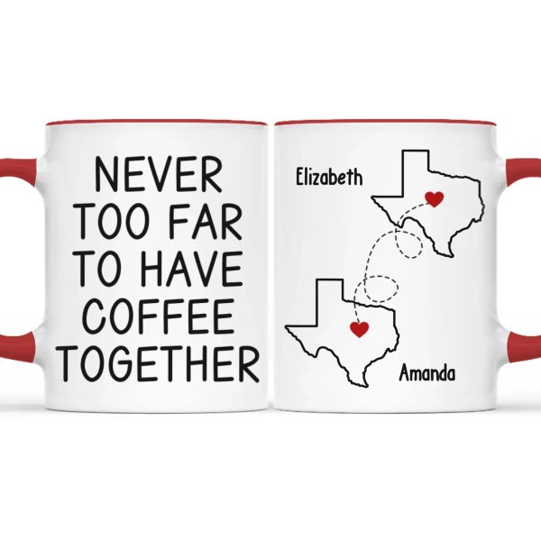 Custom Long Distance Mug - Personalized Best Friend Christmas Birthday Gifts For Women, Besties, Sisters, BFF - Never Too Far To Have Coffee Together