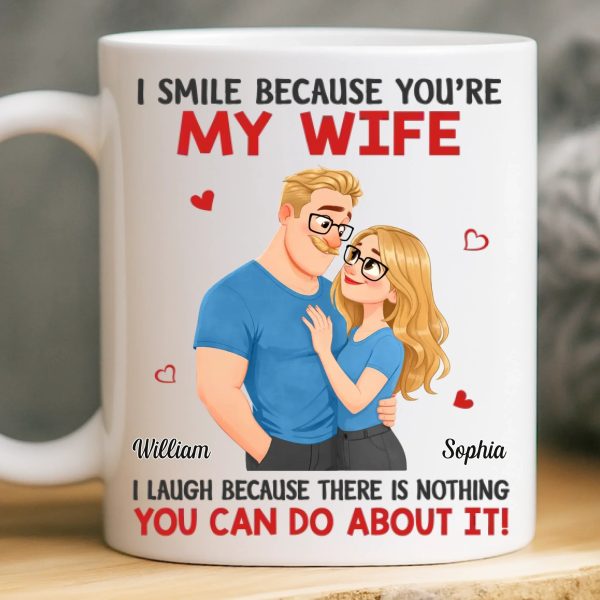 Custom Mug - Personalized Anniversary Wedding Gifts For Husband And Wife, Him And Her - Married You, Smiling Daily Custom Mug - Personalized Anniversary Wedding Gifts For Husband And Wife, Him And Her - Married You, Smiling Daily