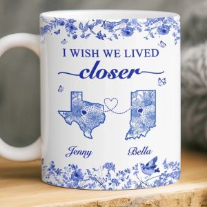 Custom Mug - Personalized Best Friend Birthday Gifts For Women - I Wish We Lived Closer