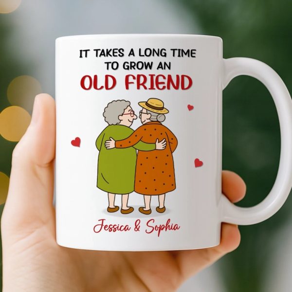 Custom Mug - Personalized Best Friend Birthday Gifts For Women - Takes A Long Time To Grow Custom Mug - Personalized Best Friend Birthday Gifts For Women - Takes A Long Time To Grow