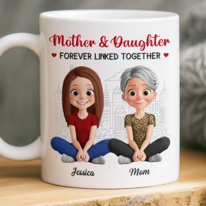 Custom Mug - Personalized Birthday Gifts For Mom, Daughter - A Mother And Daughter Forever