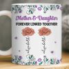 Custom Mug - Personalized Birthday Gifts For Mom, Daughter - Forever Linked As Family Custom Mug - Personalized Birthday Gifts For Mom, Daughter - Forever Linked As Family