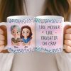 Custom Mug - Personalized Birthday Gifts For Mom, Daughter - Like Mother Like Daughter Custom Mug - Personalized Birthday Gifts For Mom, Daughter - Like Mother Like Daughter