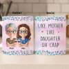 Custom Mug - Personalized Birthday Gifts For Mom, Daughter - Like Mother Like Daughter Custom Mug - Personalized Birthday Gifts For Mom, Daughter - Like Mother Like Daughter