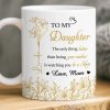 Custom Mug - Personalized Birthday Gifts For Mom, Daughter - Sunshine Shines Through A Daughter Custom Mug - Personalized Birthday Gifts For Mom, Daughter - Sunshine Shines Through A Daughter