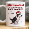 Custom Mug - Personalized Christmas Birthday Gifts For Dog Lovers, Dog Dad And Mom - Merry Woofmas, Hooman Custom Mug - Personalized Christmas Birthday Gifts For Dog Lovers, Dog Dad And Mom - Merry Woofmas, Hooman