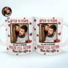 Custom Photo After Years You Still Hotter Than This Coffee - 3D Inflated Effect Printed Mug, Personalized White Edge-to-Edge Mug Custom Photo After Years You Still Hotter Than This Coffee - 3D Inflated Effect Printed Mug, Personalized White Edge-to-Edge Mug