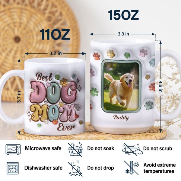 Custom Photo Best Dog Mom Ever - Gift For Dog Lovers - 3D Inflated Effect Printed Mug, Personalized White Edge-to-Edge Mug Custom Photo Best Dog Mom Ever - Gift For Dog Lovers - 3D Inflated Effect Printed Mug, Personalized White Edge-to-Edge Mug