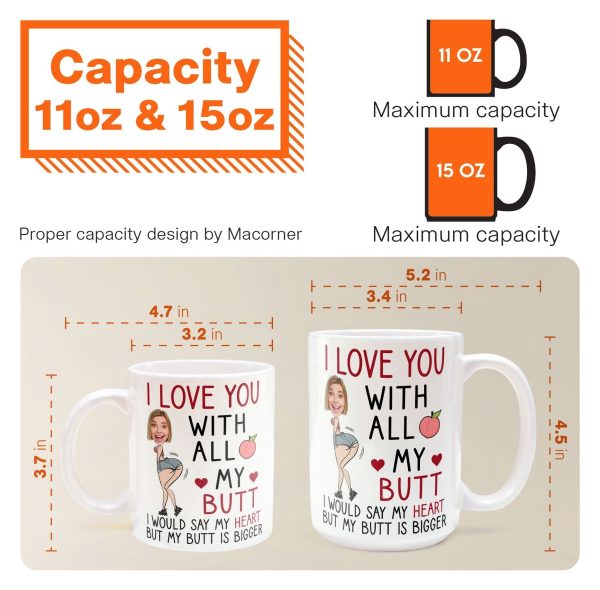 Custom Photo I Love You With All My Butt - Personalized Ceramic Mug - Gift For Couple, Husband Wife NH96 Custom Photo I Love You With All My Butt - Personalized Ceramic Mug - Gift For Couple, Husband Wife NH96