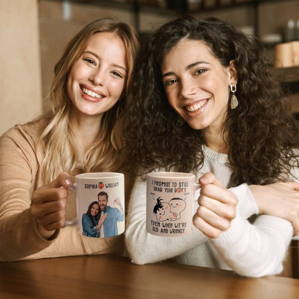 Custom Photo I Promise To Still Grab Your Butt Even When We're Old And Wrinkly - Personalized Ceramic Mug - Gift For Couple, Husband Wife NH96 Custom Photo I Promise To Still Grab Your Butt Even When We're Old And Wrinkly - Personalized Ceramic Mug - Gift For Couple, Husband Wife NH96