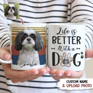 Custom Photo Life Is Better With A Dog Mug N369 888654