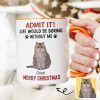 Custom Photo Life Would Be Boring Without Me Dog Accent Mug HA75 892888 Custom Photo Life Would Be Boring Without Me Dog Accent Mug HA75 892888