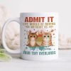 Custom Photo Life Would Be Boring Without Tiny Overlords Cat Mug TA29 889581