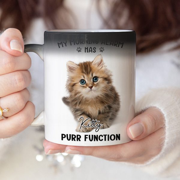 Custom Photo My Morning Alarm Has Purr Function - Dog & Cat Personalized Custom Color Changing Mug - Gift For Pet Owners, Pet Lovers Custom Photo My Morning Alarm Has Purr Function - Dog & Cat Personalized Custom Color Changing Mug - Gift For Pet Owners, Pet Lovers