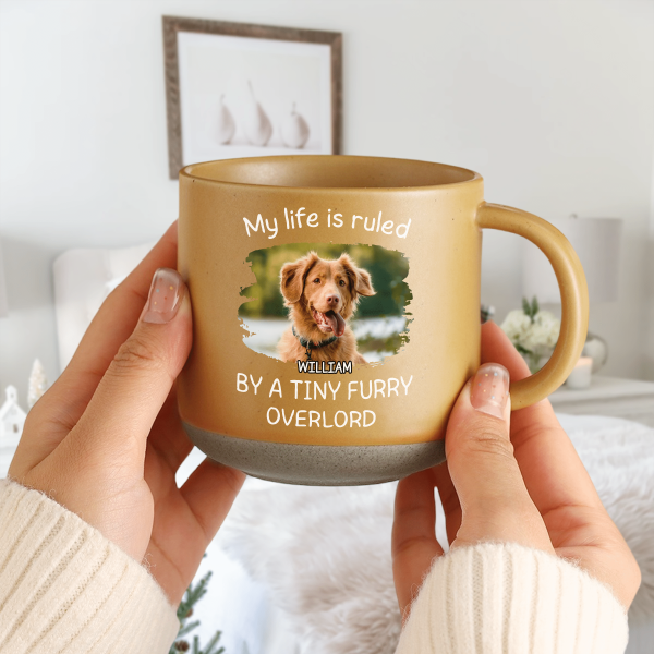 Custom Photo Ruled By Tiny Furry Overlord For Dog Lover Pottery Mug TH10 892085 Custom Photo Ruled By Tiny Furry Overlord For Dog Lover Pottery Mug TH10 892085