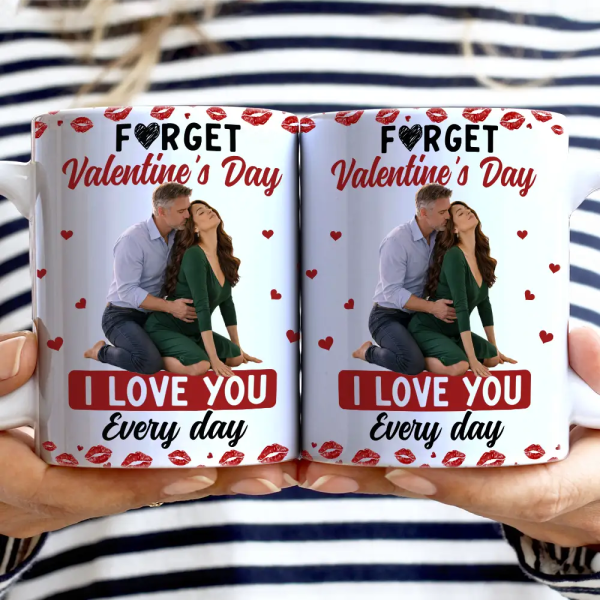 Custom Photo Sexy Couple I Love You Every Day - Personalized White Edge-to-Edge Mug Custom Photo Sexy Couple I Love You Every Day - Personalized White Edge-to-Edge Mug