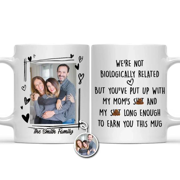 Custom Photo Stepdad Bonus Dad We're Not Biologically Related - Personalized Mug Custom Photo Stepdad Bonus Dad We're Not Biologically Related - Personalized Mug