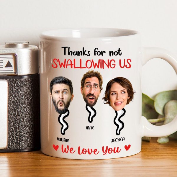 Custom Photo Thanks For Not Swallowing Me Family Mug N304 890487 Custom Photo Thanks For Not Swallowing Me Family Mug N304 890487